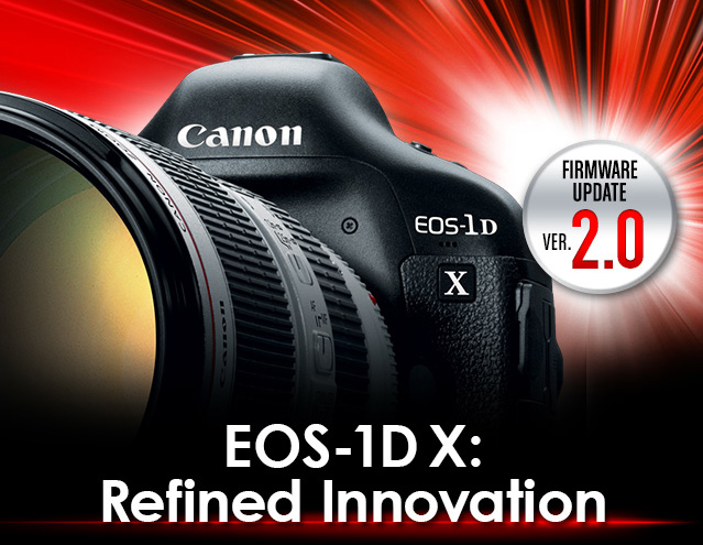 Canon 1D X 2.0 Firmware Update Announcement